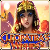 CLEOPATRA'S WISHES