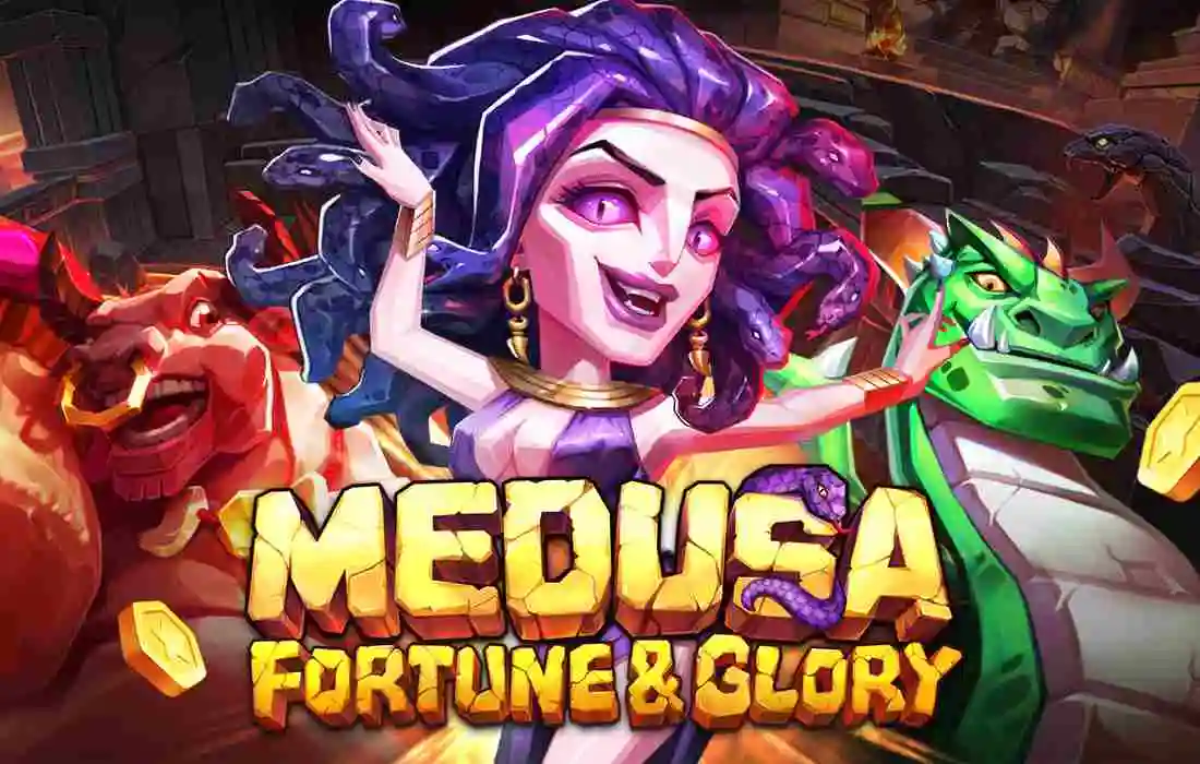 MEDUSA FORTUNE N GLORY